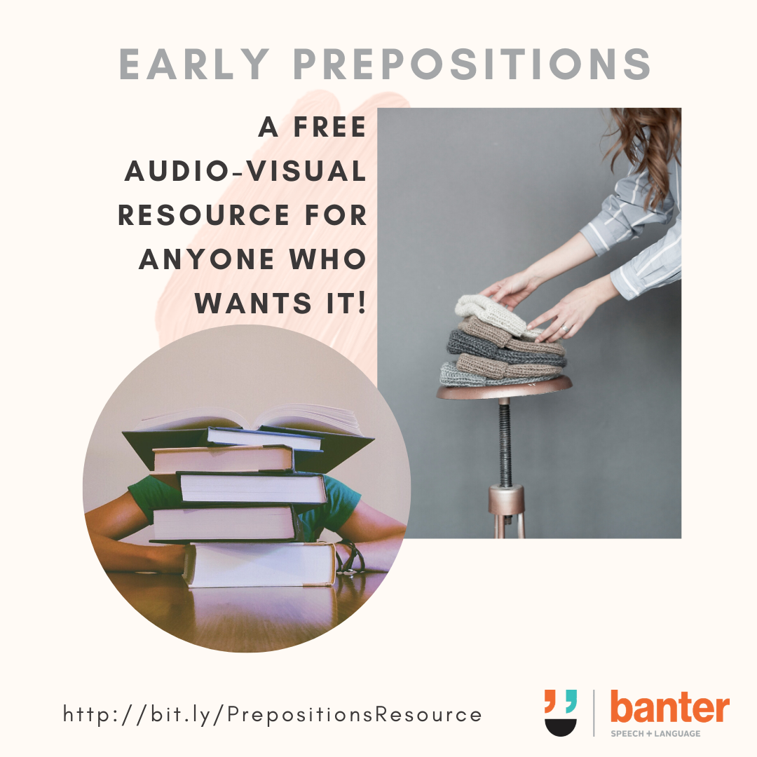 Early Prepositions: A FREE audio-visual resource for anyone who wants it!