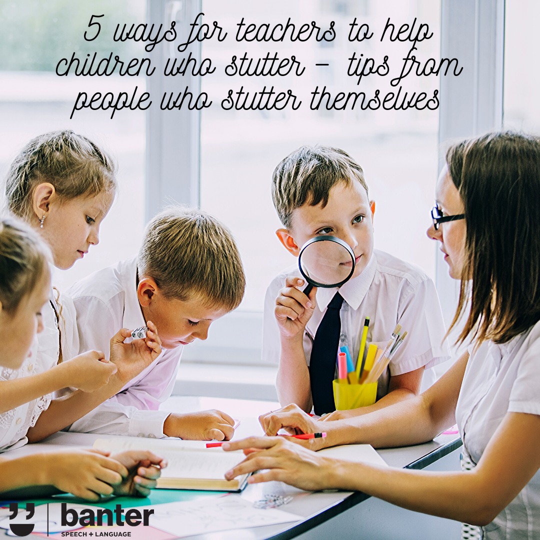 5 ways for teachers to help children who stutter