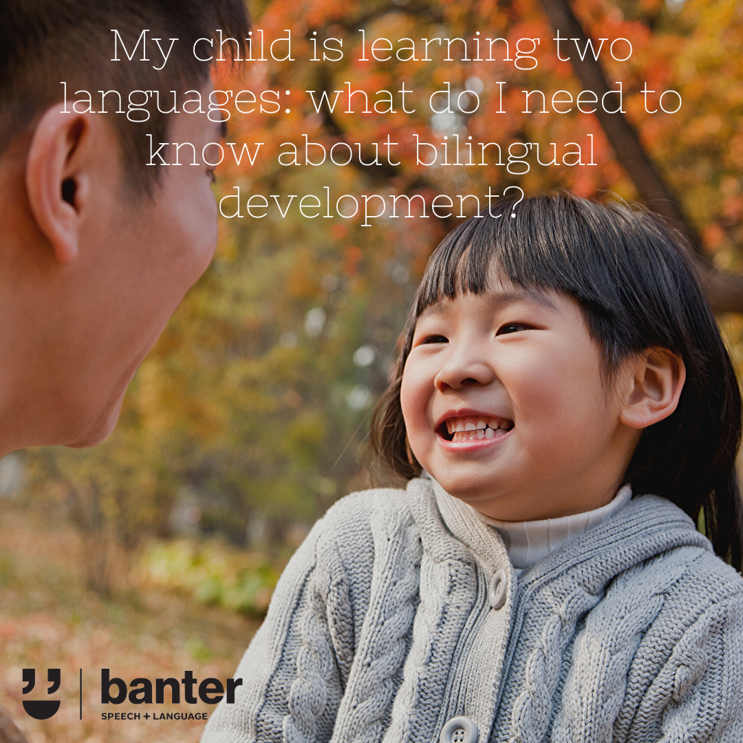 My child is learning two languages: what do I need to know about bilingual development