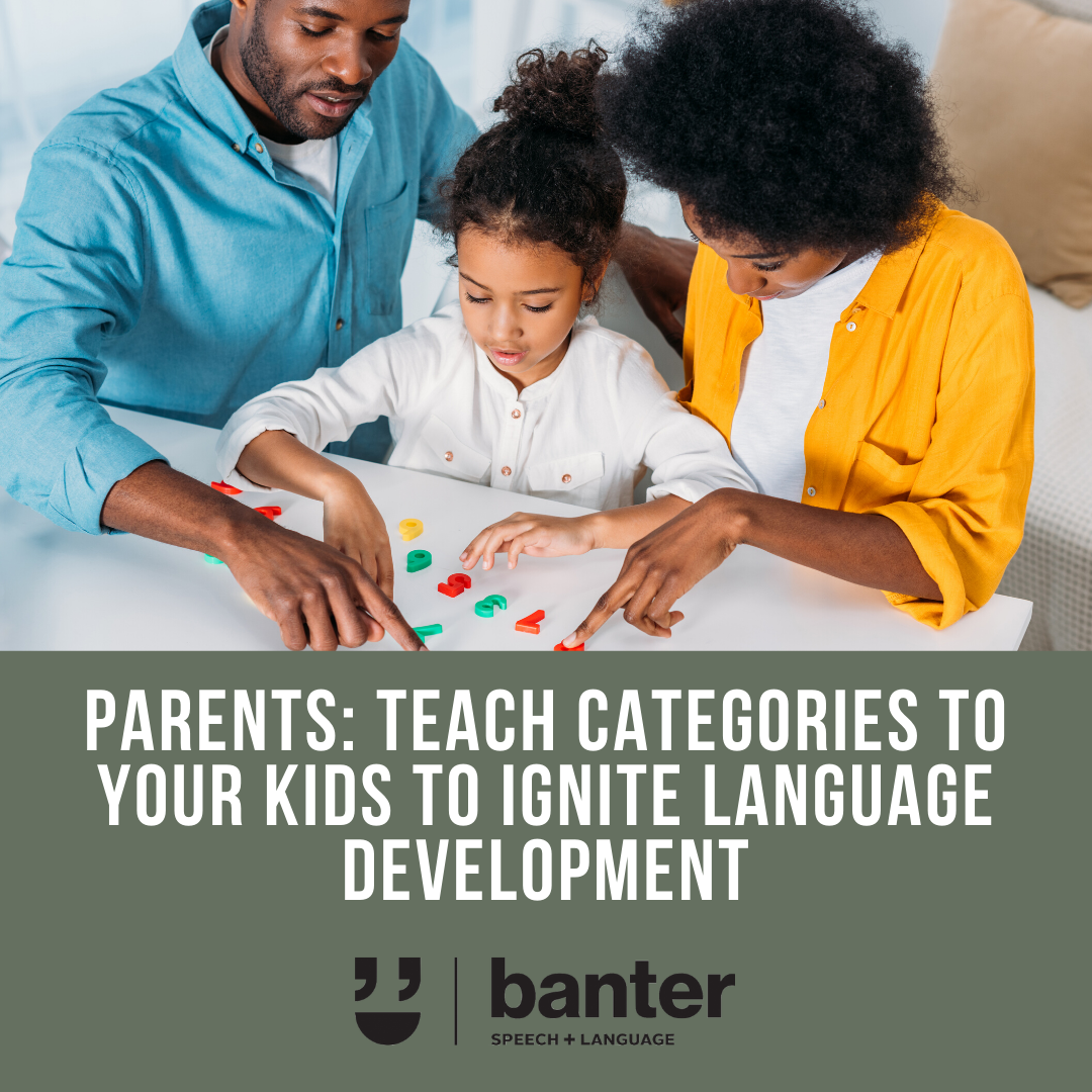 Parents: teach categories to your kids to ignite language development