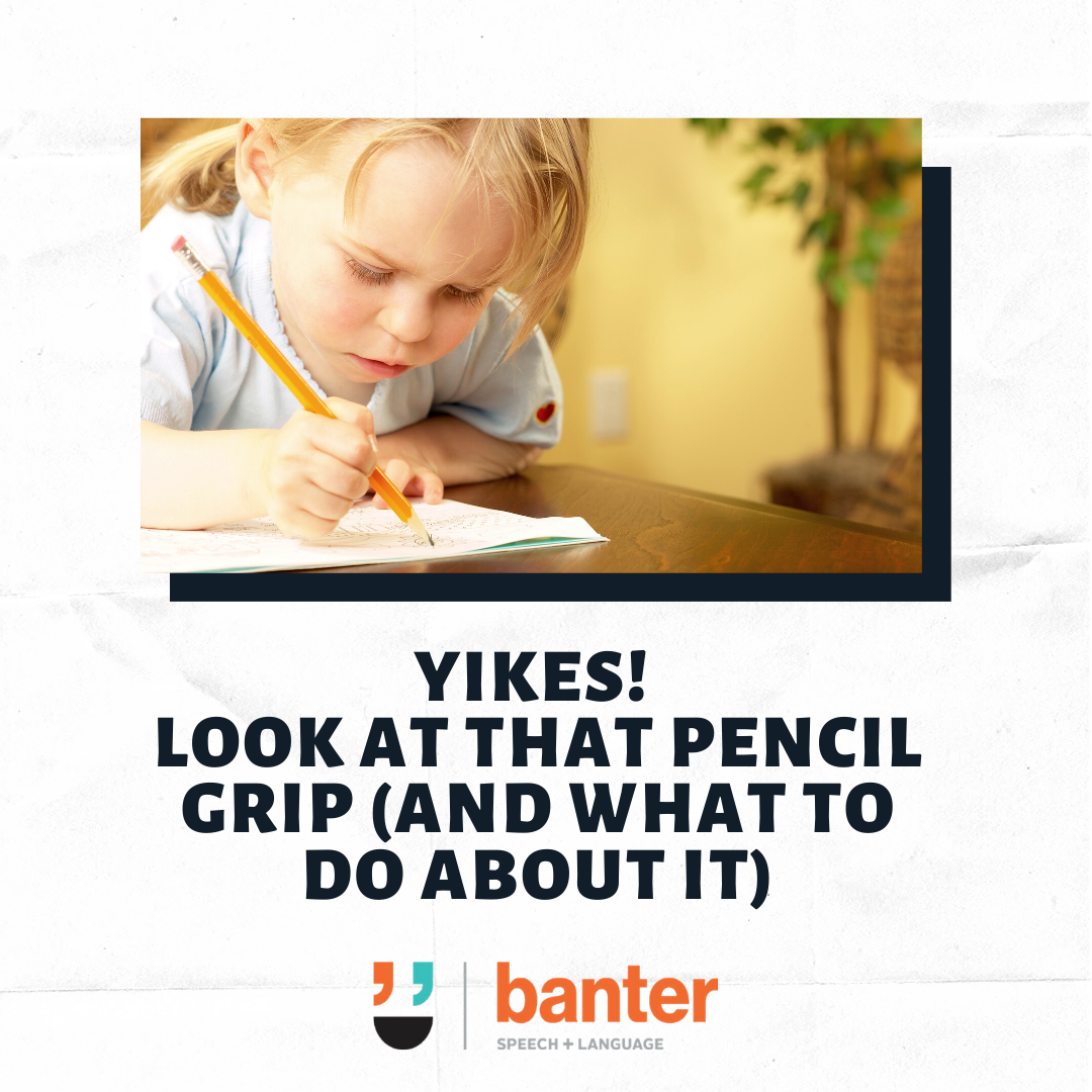Yikes! Look at that pencil grip (and what to do about it)