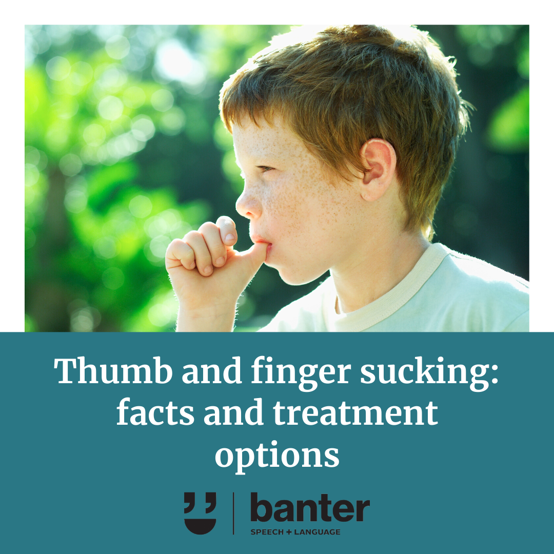 Thumb and finger sucking facts and treatment options