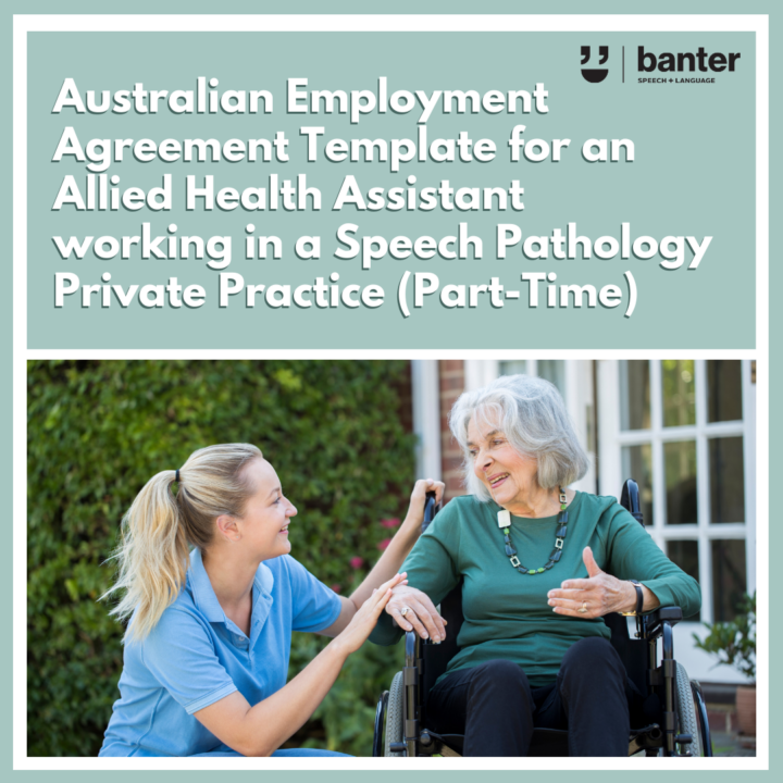 Australian Employment Agreement Template for an Allied Health Assistant working in a speech pathology private practice part-time