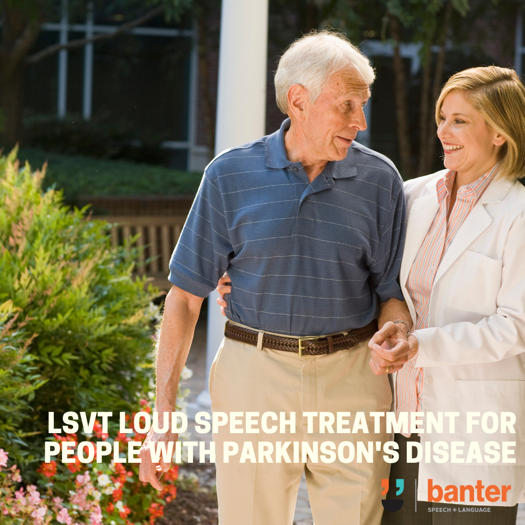 LSVT LOUD speech treatment for people with Parkinson's Disease