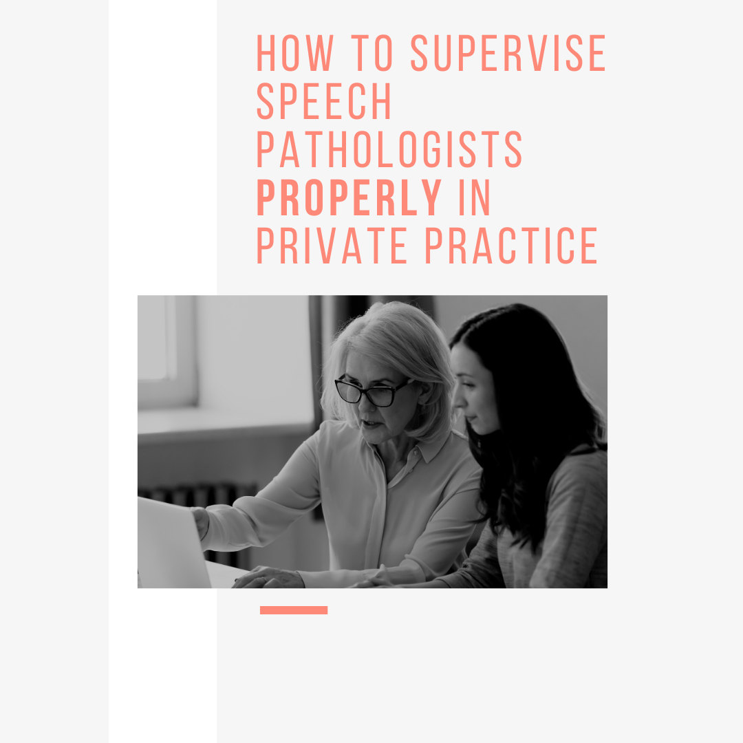 How to supervise speech pathologists properly in private practice