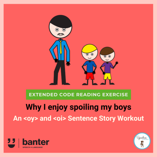 Why I enjoy spoiling my boys oi and oy sentence story Workout