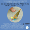 HIGH FREQUENCY PREFIXES IN CONTEXT_ _MIS-_
