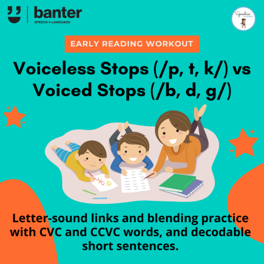 Voiceless stops versus voiced stops early reading workout
