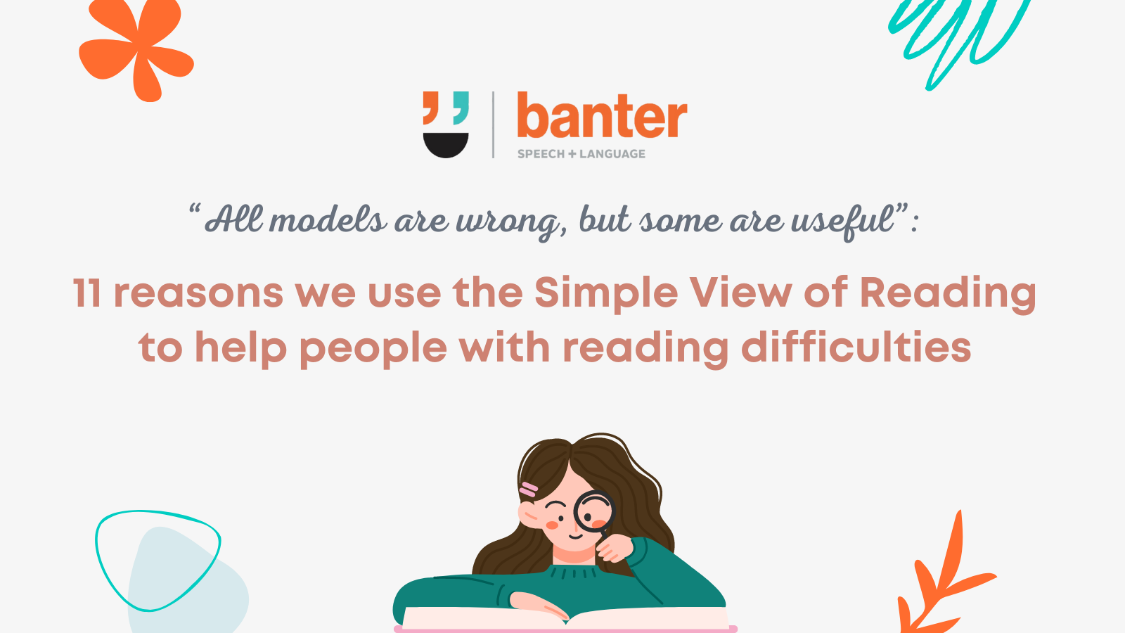 11 reasons we use the Simple View of Reading to help people with reading difficulties