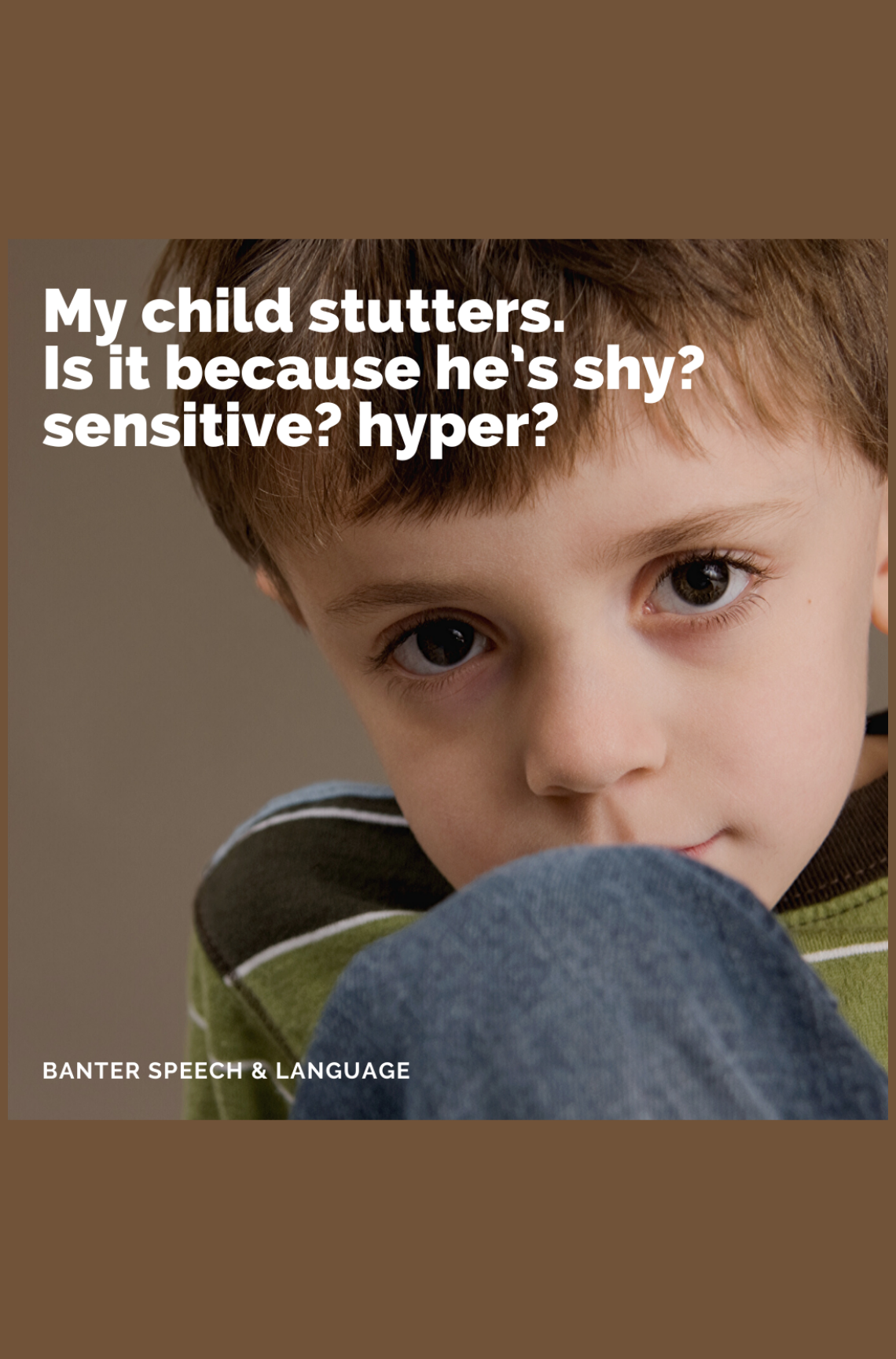 My child stutters. Is it because he's shy? sensitive? hyper?