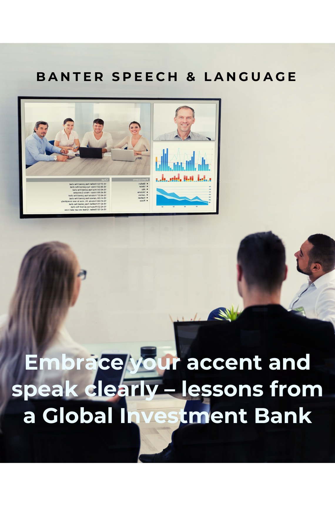 Embrace your accent and speak clearly – lessons from a Global Investment Bank