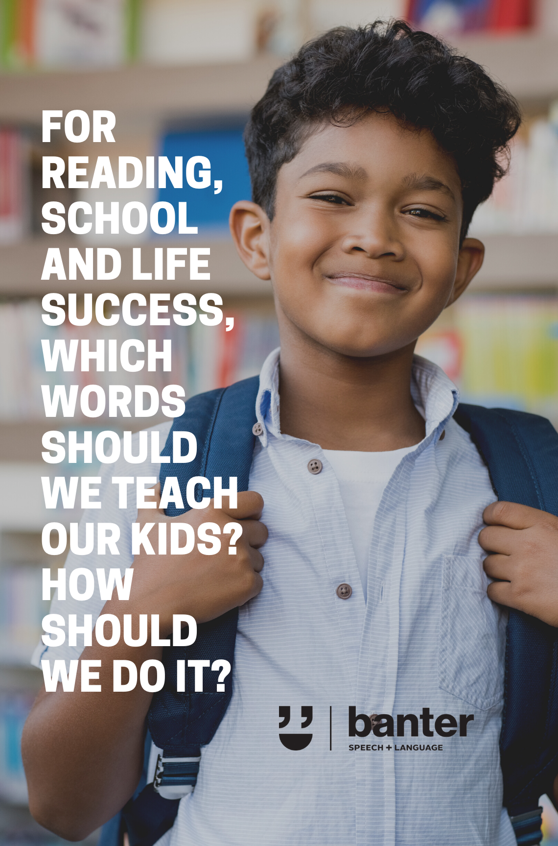 For reading, school and life success, which words should we teach our kids How should we do it