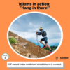 (L535) Social idioms in action: Hang in there!