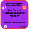 (R615) Essential Language Convention Skills 3: How to Use Quotation Marks Properly