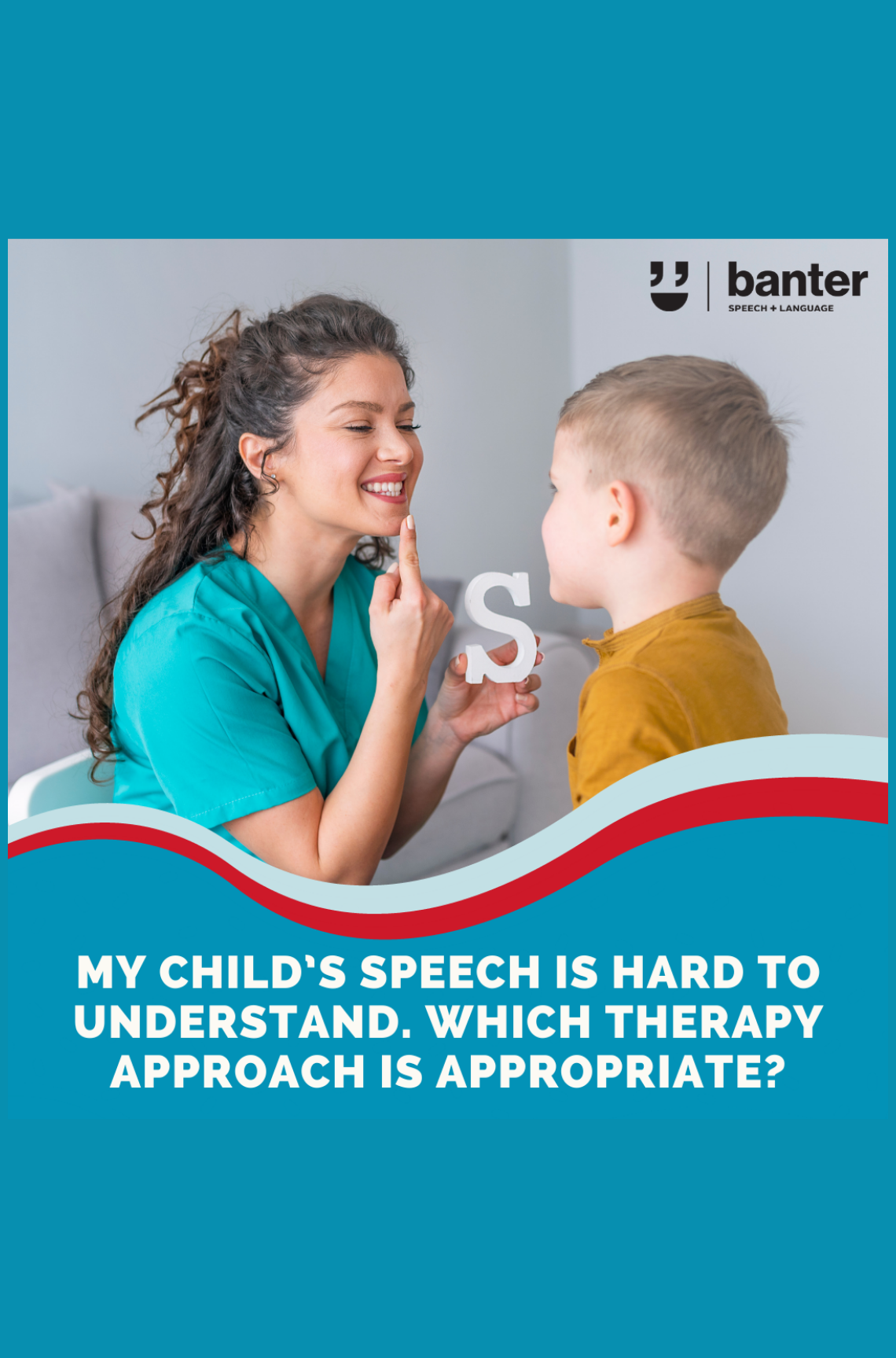My child's speech is hard to understand. Which therapy approach is appropriate?