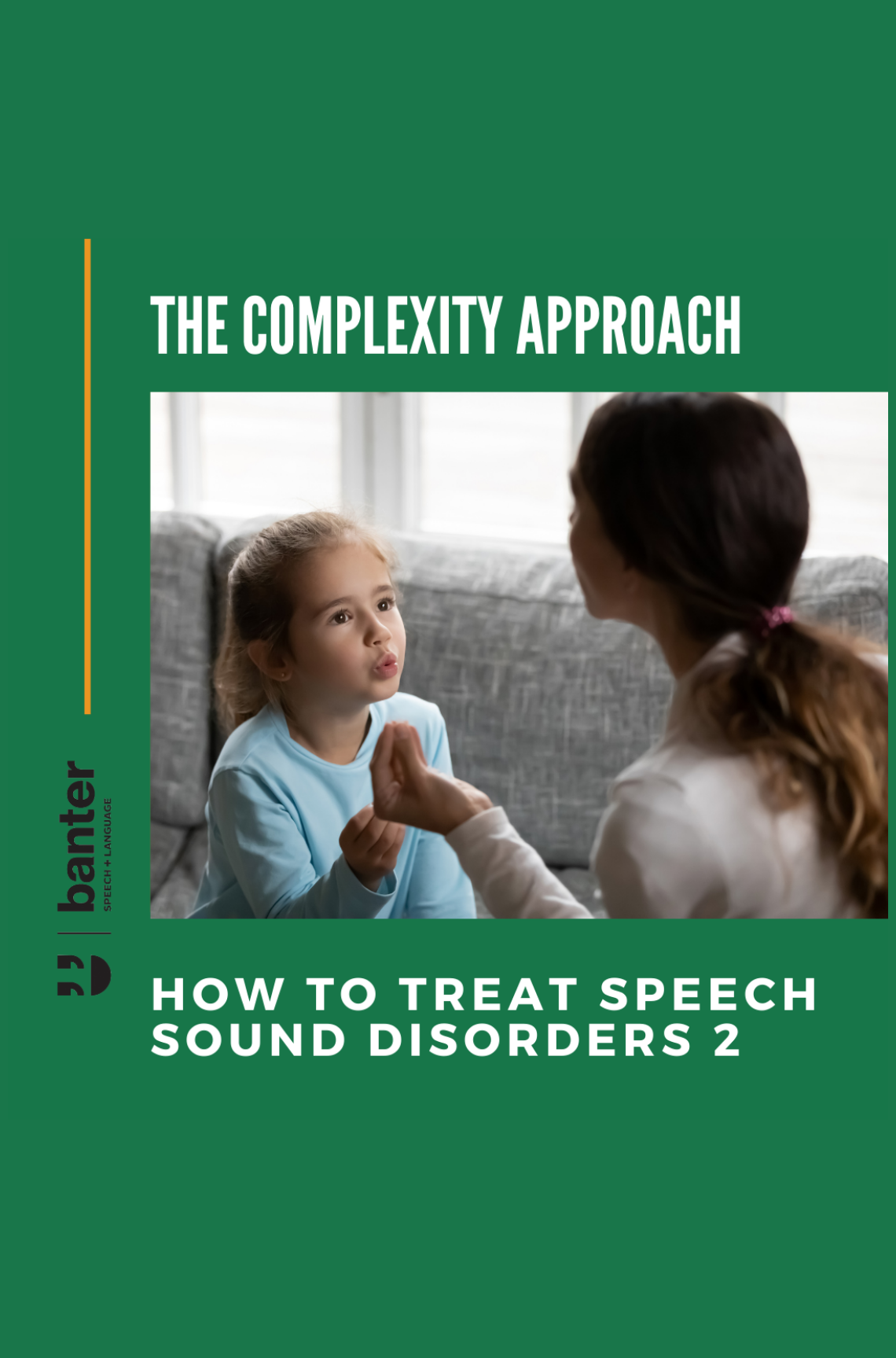 How to treat speech sound disorders 2: The Complexity Approach