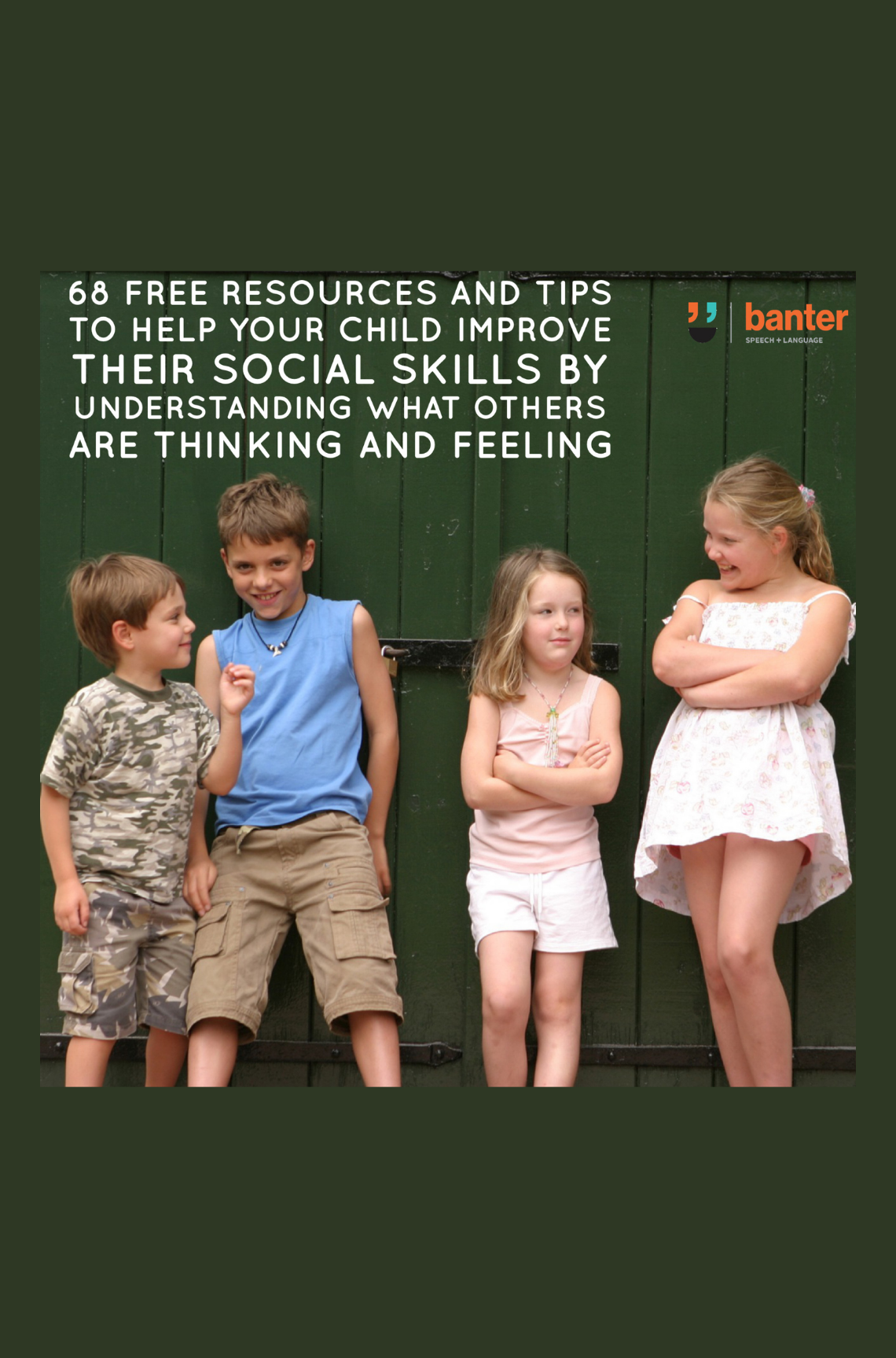 68 free resources and tips to help your child improve their social skills by understanding what others are thinking and feeling