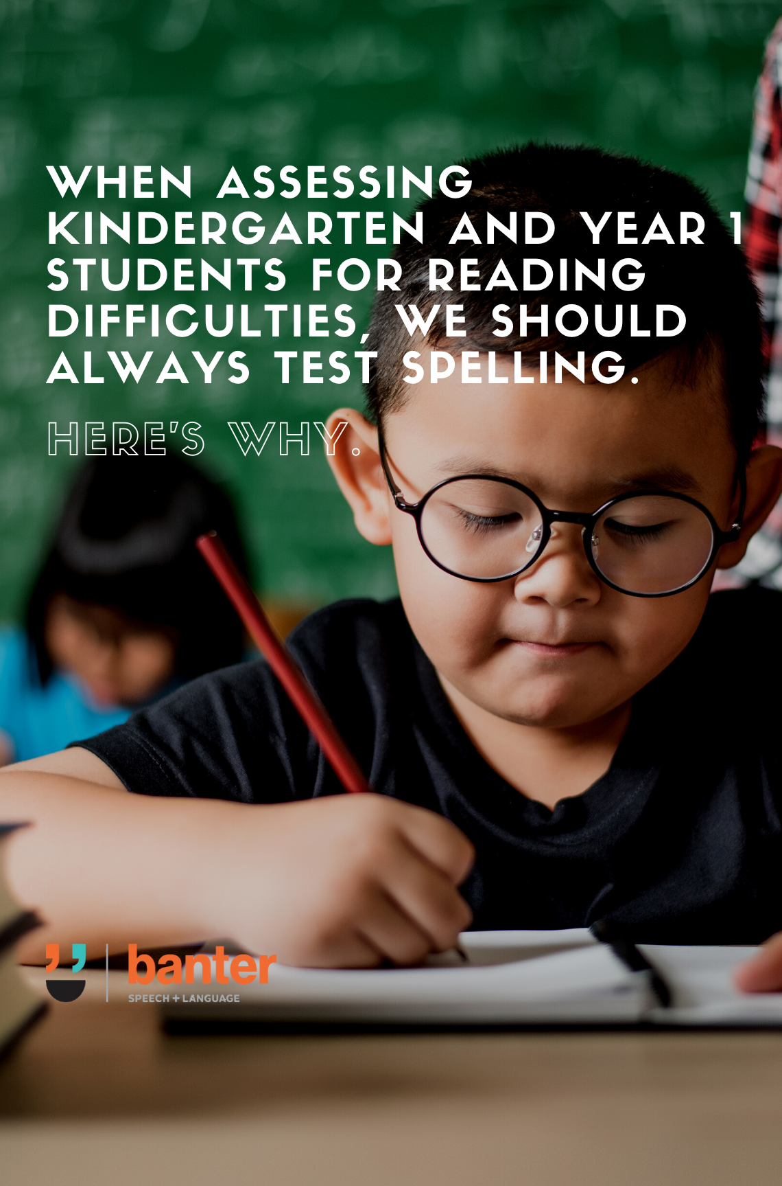 When assessing Kindergarten and Year 1 students for reading difficulties, we should always test spelling. Here's why