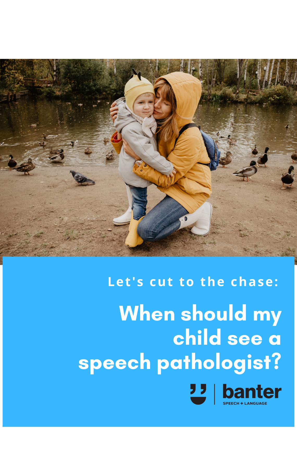 When should my child see a speech pathologist?