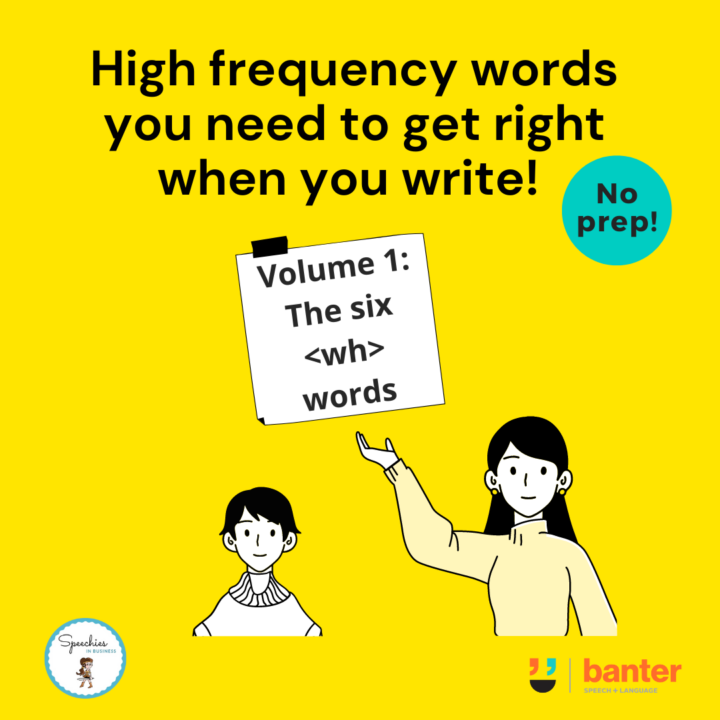 High frequency words you need to get right when you write Volume 1 The Six Wh Words