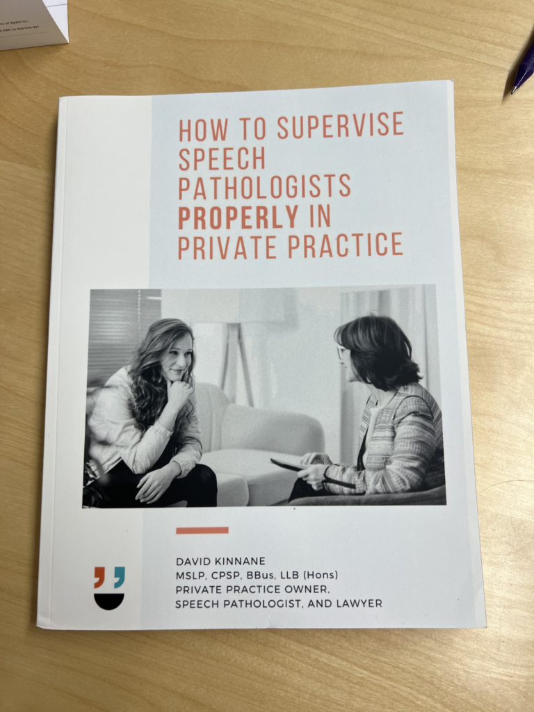 How to Supervise Speech Pathologists Properly in Private Practice: Paperback Version