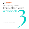 (R517): Think then Write Workbook 3: Complex Sentences