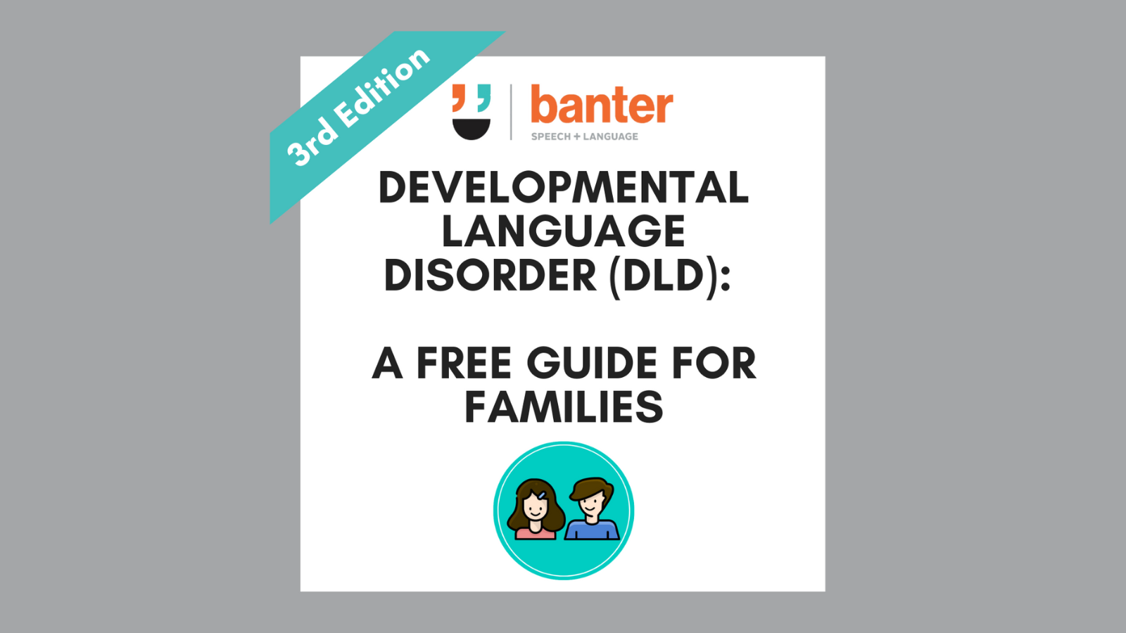 Speak up for DLD: download our Free DLD Guide for Families now