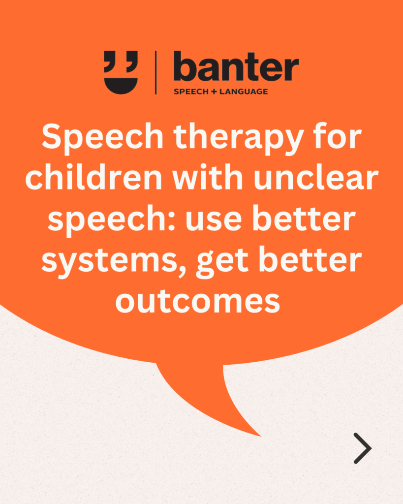 1 | Banter Speech & Language