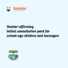 (S101) Stutter-Affirming Initial Consultation Pack for School-Age Children and Teenagers