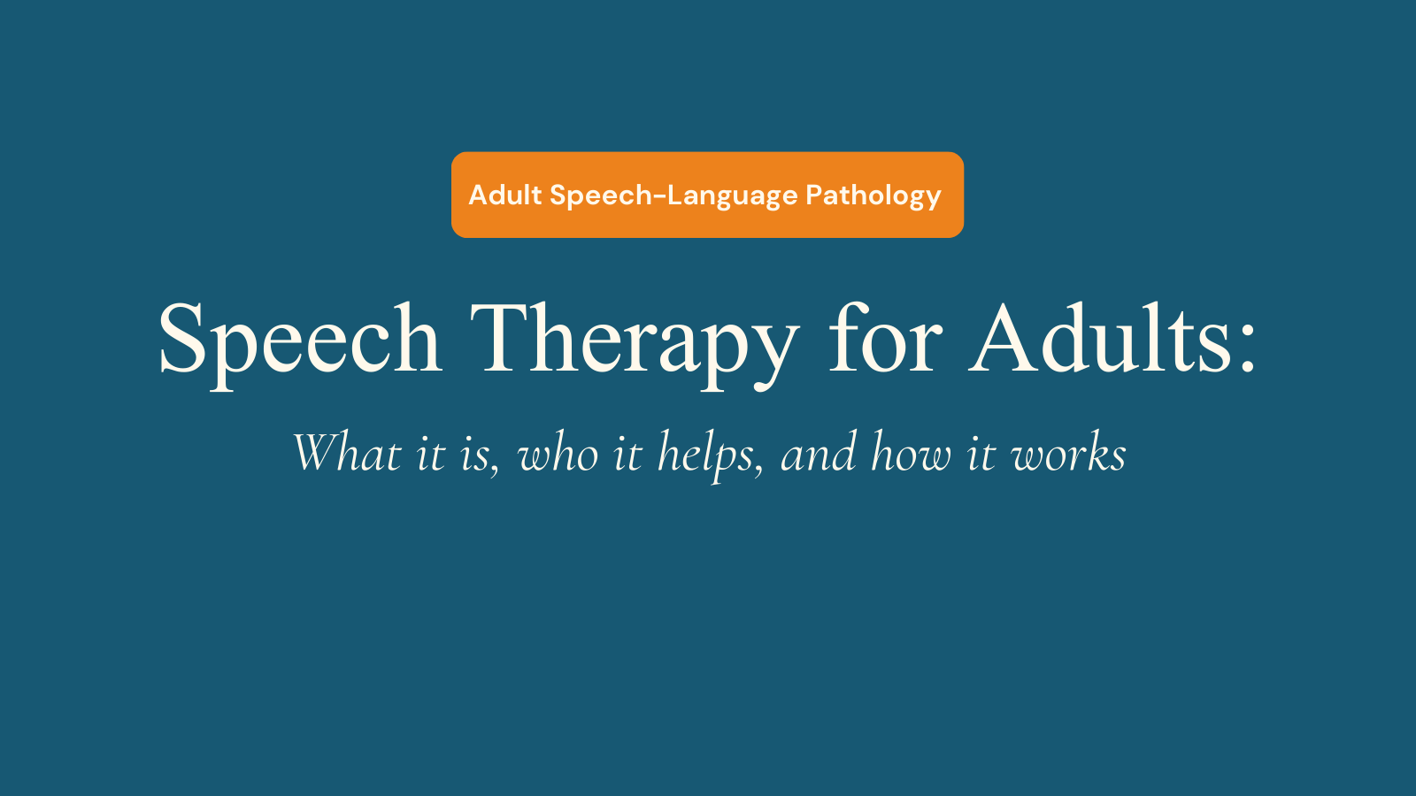 Speech Therapy for Adults: what it is, who it helps, and how it works